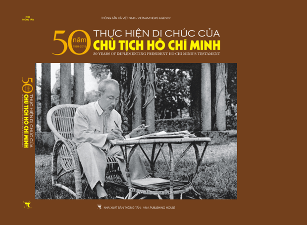 Cuốn sách ảnh 50 năm thực hiện Di chúc của Chủ tịch Hồ Chí Minh (1969-2019) do Nhà xuất bản Thông Tấn (Thông tấn xã Việt Nam), Viện Hồ Chí Minh và các lãnh tụ của Đảng, Bảo tàng Hồ Chí Minh phối hợp biên soạn, xuất bản (sách song ngữ Việt - Anh) nhân dịp 50 năm toàn Đảng, toàn quân, toàn dân thực hiện Di chúc thiêng liêng của Chủ tịch Hồ Chí Minh.