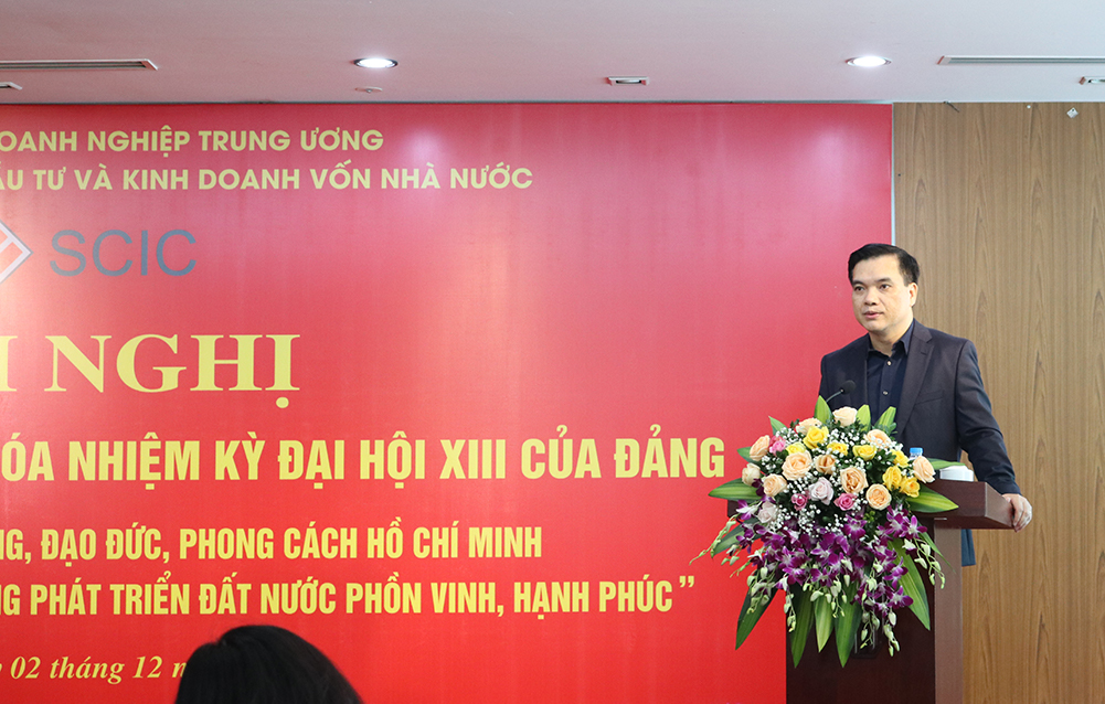 Đồng chí Nguyễn Chí Thành - Bí thư Đảng uỷ, Chủ tịch HĐTV Tổng công ty đồng chí Nguyễn Chí Thành - Uỷ viên Ban Chấp hành Đảng bộ Khối Doanh nghiệp Trung ương, Bí thư Đảng uỷ, Chủ tịch HĐTV SCIC phát biểu tại Hội nghị.
